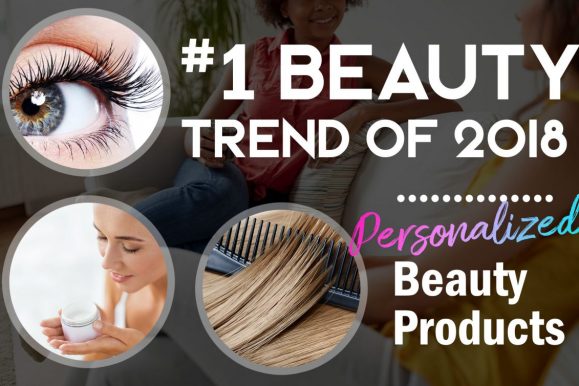 #1 Beauty Trend of 2018: Bespoke Beauty
