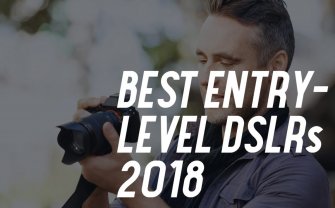 Top 5 Entry-Level DSLRs 2018