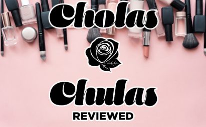 Cholas x Chulas beauty products review