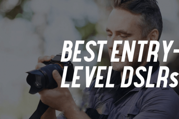 Top 5 Entry-Level DSLRs 2023